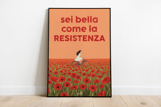 Sei bella come la resistenza