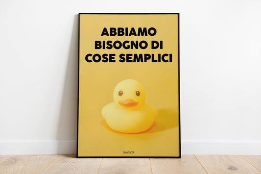 Abbiamo bisogno di cose semplici